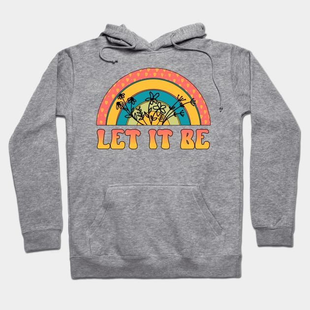 Let it be Hoodie by Designs by Ira
